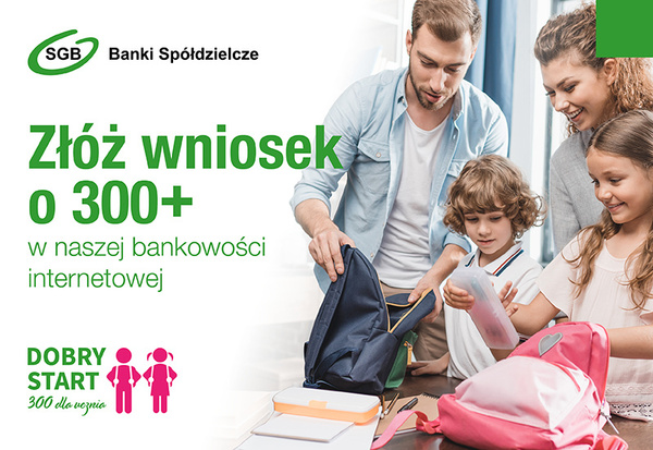 Złóż wniosek o 300+ w naszej bankowości internetowej